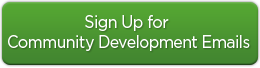 Sign Up for Community Development Emails