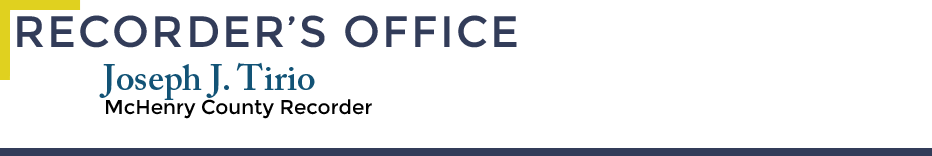 Recorder's Office - Joseph J. Tirio, McHenry County Recorder